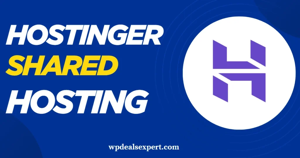 Hostinger Shared Hosting Deals