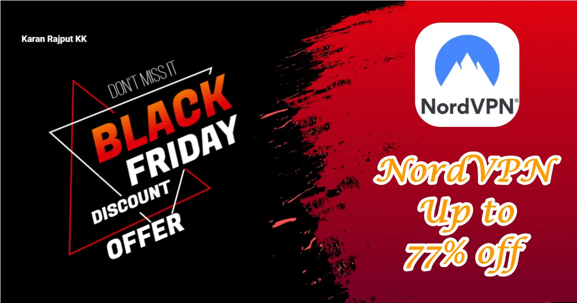 NordVPN Black Friday Sale 2026: Grab Up to 77% OFF + 3 Extra Months Free! NordVPN Black Friday Deal