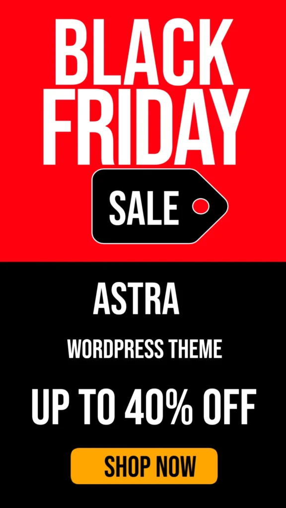 Astra Black Friday Deal 2025: Grab Up to 40% OFF on Premium WordPress Themes!