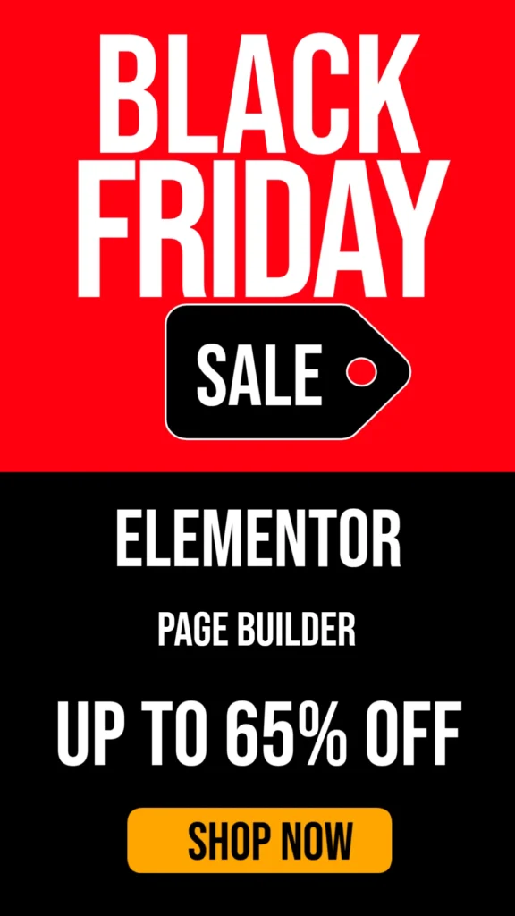 Elementor Black Friday Deal 2025: Grab Up to 65% OFF on Pro Plans & Hosting!