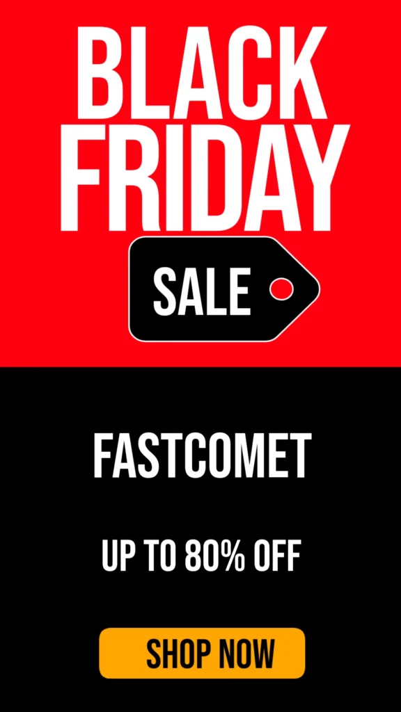 FastComet Black Friday Deal 2025: Grab Up to 80% OFF on Premium Hosting