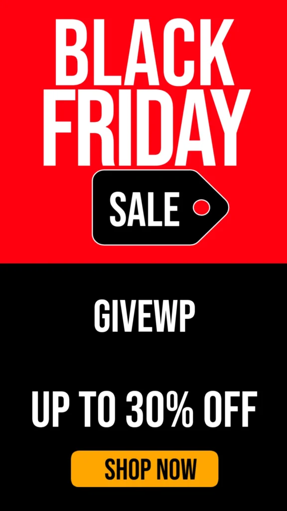 GiveWP Black Friday Deal 2025: Save 30% on the Best WordPress Donation Plugin