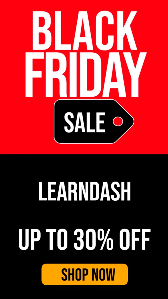 LearnDash Black Friday Deal 2025: Save 30% on the Ultimate WordPress LMS