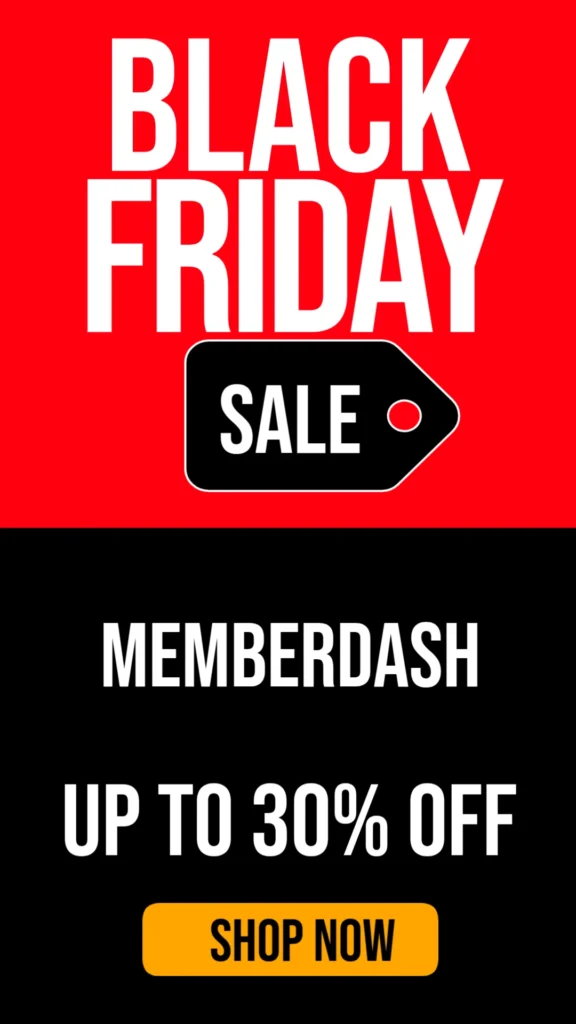 MemberDash Black Friday Deal 2025: Save Up to 30% OFF (Limited Time!)
