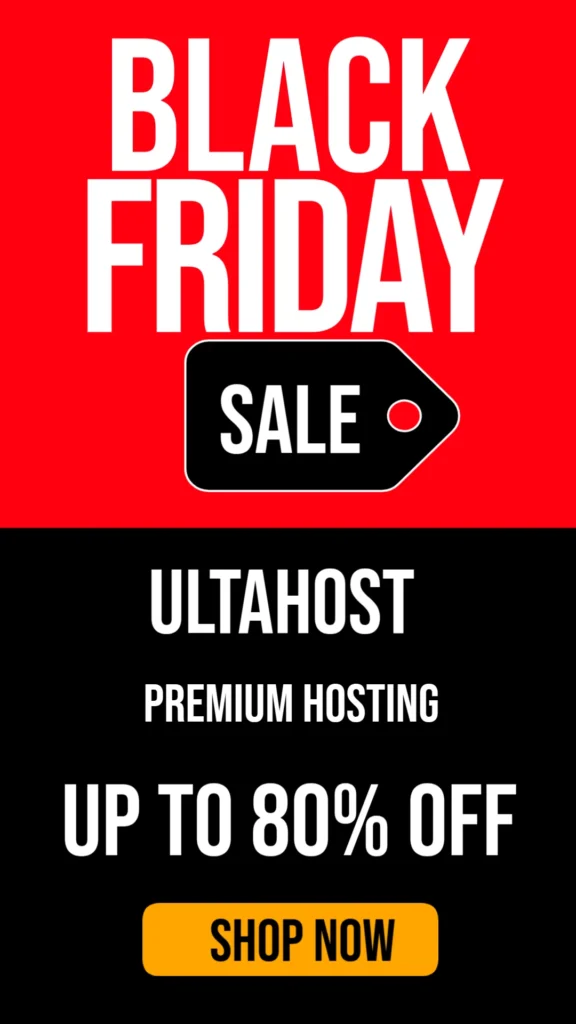 Ultahost Black Friday Deal 2025: Get Up to 80% OFF Premium Hosting Today!